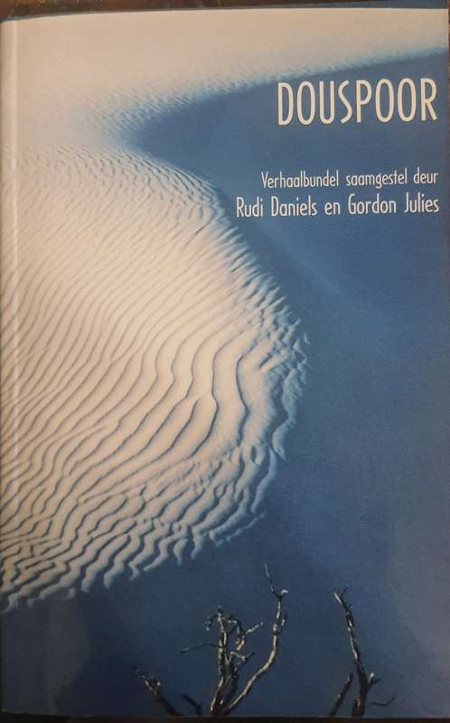 DOUSPOOR - Elsabe Steenberg, Chris Barnard, Abraham H de Vries, Elsa Joubert et al
